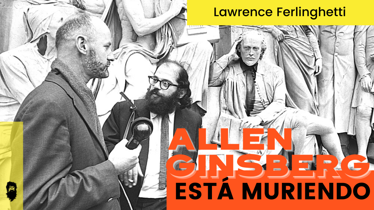 Allen Ginsberg está muriendo, de Lawrence Ferlinghetti